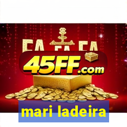 mari ladeira
